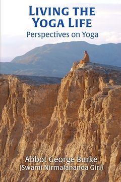 portada Living the Yoga Life: Perspectives on Yoga (en Inglés)