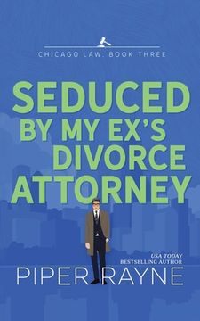 portada Seduced by my Ex's Divorce Attorney (en Inglés)