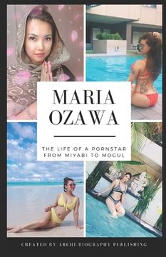 portada Maria Ozawa - The Life Of A Pornstar From Miyabi To Mogul (en Inglés)