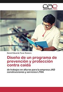 portada Diseño de un Programa de Prevención y Protección Contra Caída: De Trabajos en Alturas Para la Empresa jad Construcciones y Servicios Ltda