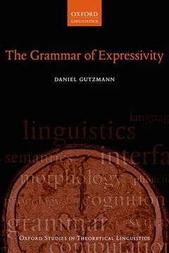 portada The Grammar of Expressivity (Oxford Studies in Theoretical Linguistics) (in English)