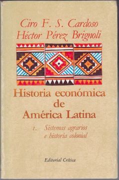 portada Historia Economica de America Latina. T. 1. Sistemas Agrarios.