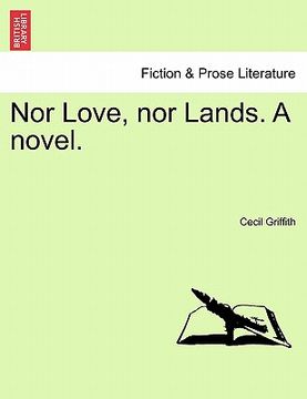 portada nor love, nor lands. a novel. (en Inglés)