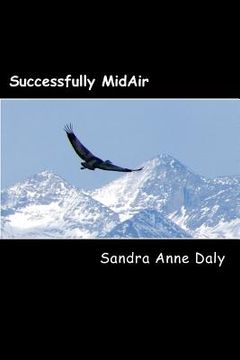 portada Successfully MidAir: How to navigate your leap of faith and land in the life you want! (in English)
