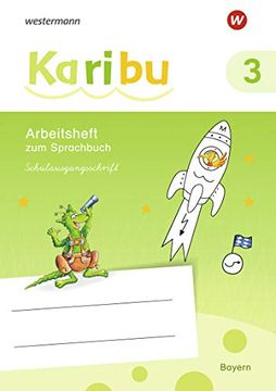 portada Karibu 3 Sas. Arbeitsheft. (Schulausgangsschrift). Für Bayern (en Alemán)