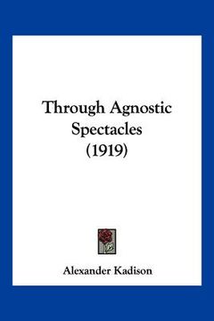 portada through agnostic spectacles (1919) (en Inglés)