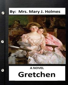 portada Gretchen: A NOVEL By: Mrs. Mary J. Holmes (en Inglés)