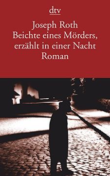 portada Beichte Eines mã Rders, Erzã¤Hlt in Einer Nacht: Roman (Taschenbuch) von Joseph Roth (Autor) (en Alemán)