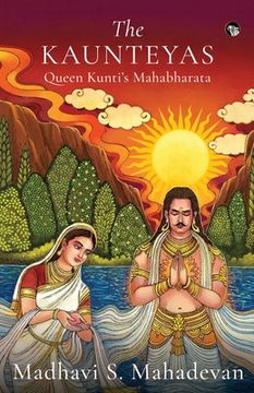 portada The Kaunteyas Queen Kunti's Mahabharata (en Inglés)