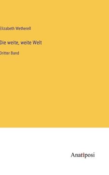 portada Die weite, weite Welt: Dritter Band (in German)