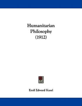 portada humanitarian philosophy (1912) (en Inglés)