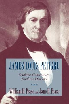 portada james louis petigru: southern conservative, southern dissenter