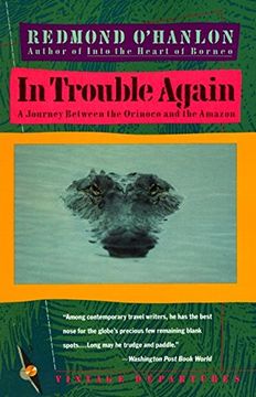 portada In Trouble Again: A Journey Between Orinoco and the Amazon (in English)