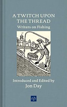 portada A Twitch Upon the Thread: Writers on Fishing 