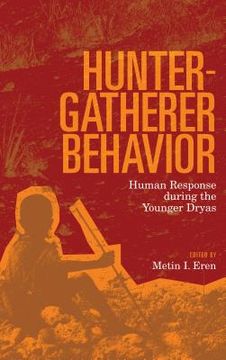 portada Hunter-Gatherer Behavior: Human Response During the Younger Dryas (en Inglés)