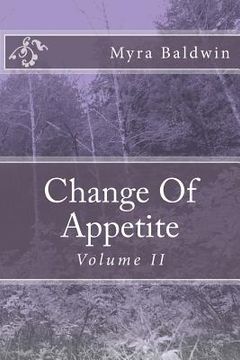 portada Change Of Appetite: Volume II (in English)
