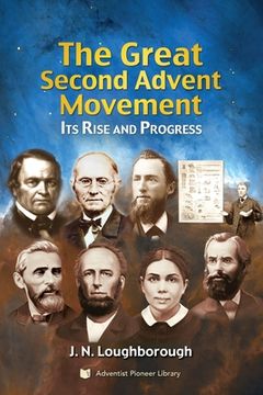 portada The Great Second Advent Movement: Its Rise and Progress (en Inglés)
