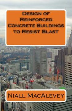 portada Design of Reinforced Concrete Buildings to Resist Blast (en Inglés)