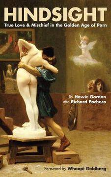 portada Hindsight: True Love & Mischief in the Golden Age of Porn (hardback) (in English)