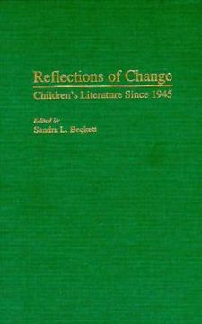 portada reflections of change: children's literature since 1945 (en Inglés)