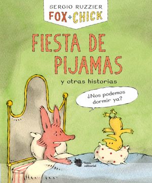 portada Fox + Chick. Fiesta de Pijamas y Otras Historias (in Spanish)