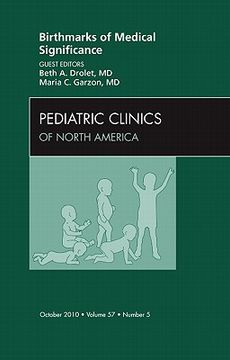 portada Birthmarks of Medical Significance, an Issue of Pediatric Clinics: Volume 57-5 (in English)