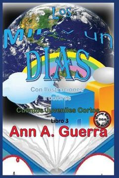 portada Los MIL y un DIAS (Con ilustraciones a colores): Cuentos Juveniles Cortos LIBRO 3