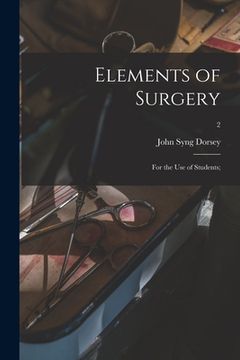 portada Elements of Surgery; for the Use of Students;; 2 (en Inglés)