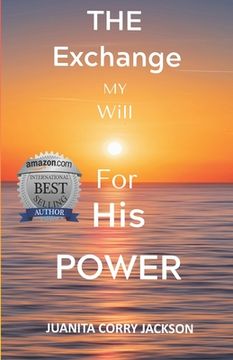 portada The Exchange: My Will For His Power (en Inglés)