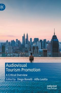 portada Audiovisual Tourism Promotion: A Critical Overview (en Inglés)