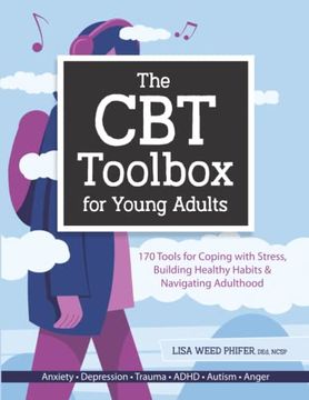 portada The cbt Toolbox for Young Adults: 170 Tools for Coping With Stress, Building Healthy Habits & Navigating Adulthood (en Inglés)