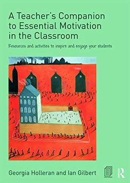 portada A Teacher'S Companion to Essential Motivation in the Classroom: Resources and Activities to Inspire and Engage Your Students 