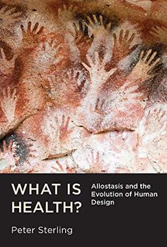portada What is Health? Allostasis and the Evolution of Human Design (The mit Press) (en Inglés)