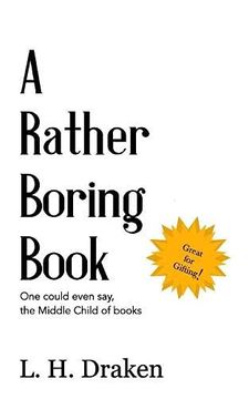 portada A Rather Boring Book: One Could Even Say, the Middle Child of Books (en Inglés)