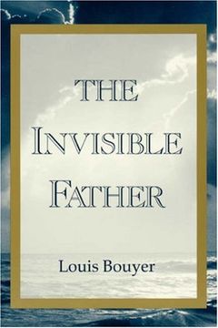 portada The Invisible Father: Approaches to the Mystery of the Divinity (en Inglés)