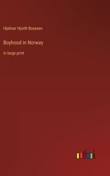 portada Boyhood in Norway: in large print (en Inglés)