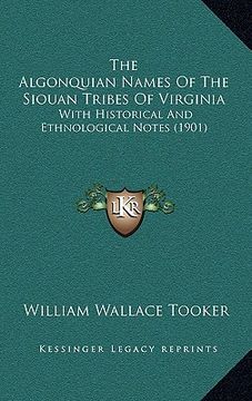 portada the algonquian names of the siouan tribes of virginia: with historical and ethnological notes (1901) (en Inglés)