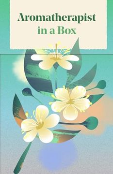 portada Aromatherapist in a Box: A Card set of Therapeutic Essential Oils (in English)