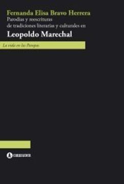 portada Parodias y reescrituras de tradiciones literarias y culturales en Leopoldo Marechal