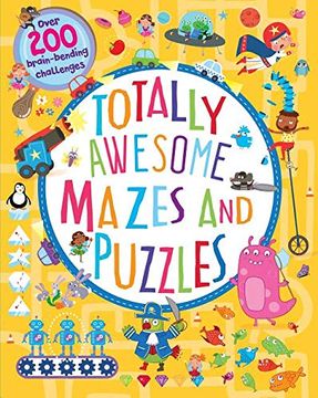 portada Totally Awesome Mazes and Puzzles: Over 200 Brain-Bending Challenges (libro en Inglés)