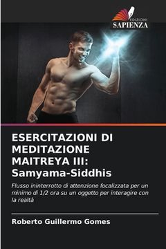 portada Esercitazioni Di Meditazione Maitreya III: Samyama-Siddhis (en Italiano)