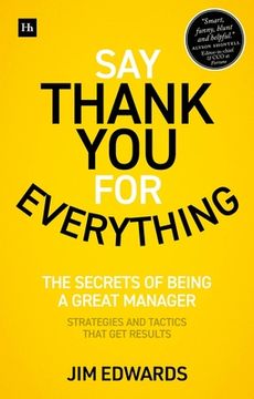 portada Say Thank you for Everything: The Secrets of Being a Great Manager – Strategies and Tactics That get Results (in English)