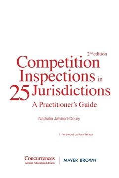 portada Competition Inspections in 25 Jurisdictions: A Practioner's Guide (en Inglés)