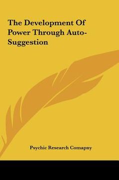 portada the development of power through auto-suggestion the development of power through auto-suggestion (in English)