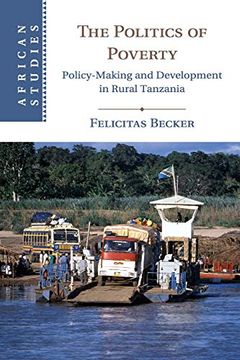 portada The Politics of Poverty: Policy-Making and Development in Rural Tanzania: 143 (African Studies)