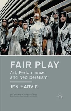 portada Fair Play - Art, Performance And Neoliberalism (performance Interventions) (en Inglés)