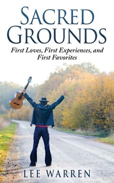 portada Sacred Grounds: First Loves, First Experiences, and First Favorites