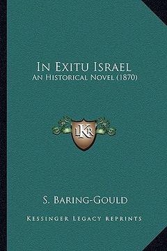 portada in exitu israel in exitu israel: an historical novel (1870) an historical novel (1870) (en Inglés)