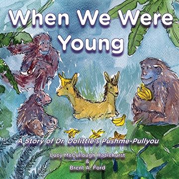 portada When We Were Young: A Story of Dr. Dolittle's Pushme-Pullyou