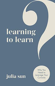 portada Learning to Learn: Why you Need to Leverage Your Curiosity (en Inglés)